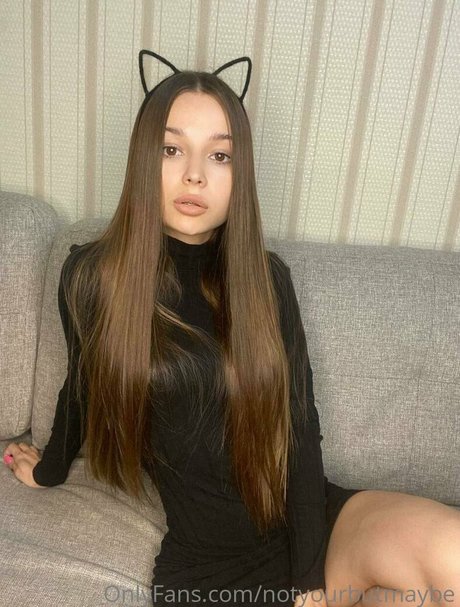 Not Your But Maybe