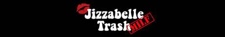 Jizzabelle Trash